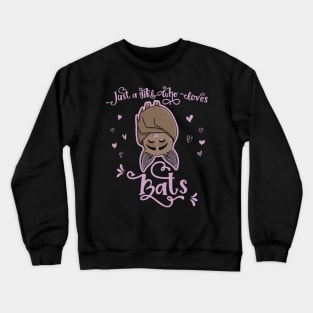 Just a Girl Who Loves Bats - Cute Bat lover graphic Crewneck Sweatshirt